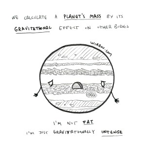 science, curious, curiosity, fun, funny, humor, gravity, mass, planet, universe, astronomy